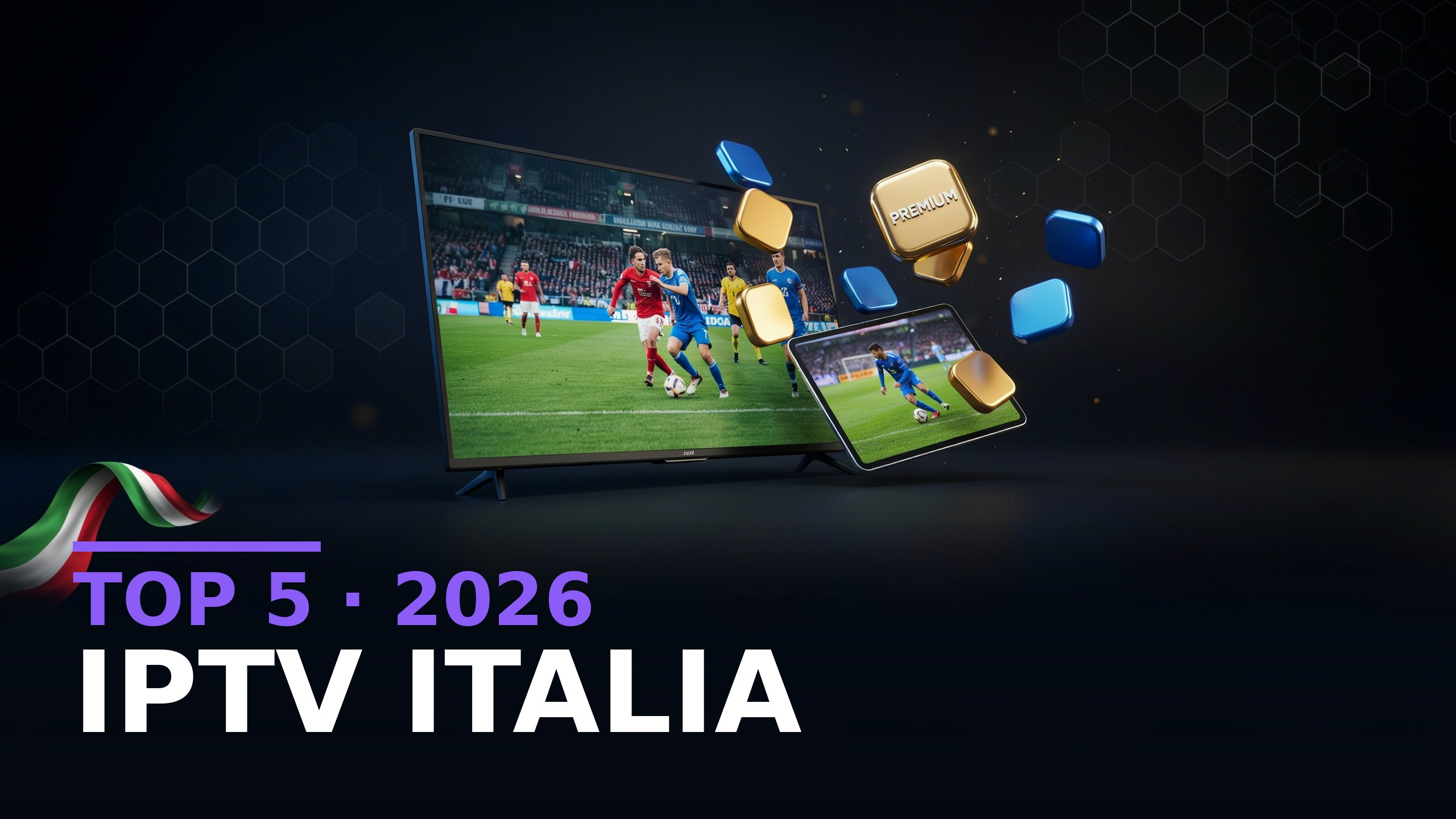 I migliori IPTV Italia testati 2026